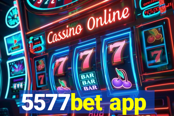 5577bet app